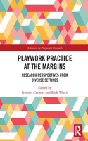 Playwork Practice at the Margins