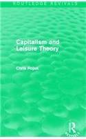 Capitalism and Leisure Theory (Routledge Revivals)