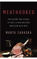 Meathooked: The History and Science of Our 2.5-Million-Year Obsession with Meat(English)
