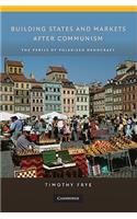 Building States and Markets After Communism