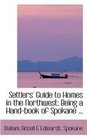 Settlers' Guide to Homes in the Northwest