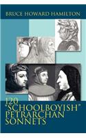 120 Schoolboyish Petrarchan Sonnets