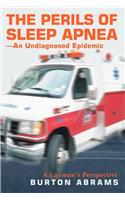 Perils of Sleep Apnea--An Undiagnosed Epidemic