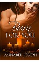 Burn For You