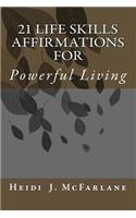 21 Life Skills Affirmations For Powerful Living