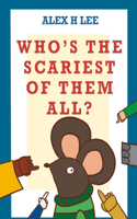Who's the scariest of them all?