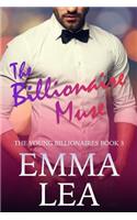 The Billionaire Muse: The Young Billionaires Book 3(3 Young Billionaires)