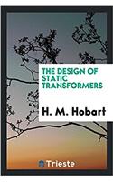 The Design of static transformers