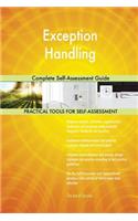 Exception Handling Complete Self-Assessment Guide