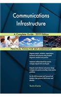 Communications Infrastructure A Complete Guide - 2019 Edition