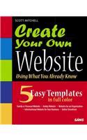 Create Your Own Website (Using What You Already Know)