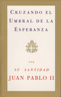 Cruzando El Umbral de la Esperanza / Crossing the Threshold of Hope