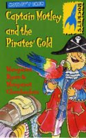 Captain Motley and the Pirate Gold (Rockets: Motley Crew S.)
