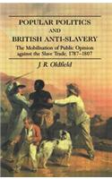 Popular Politics and British Anti-Slavery