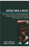 Justice Takes a Recess