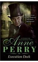 Execution Dock (William Monk Mystery, Book 16): A gripping Victorian mystery of corruption, betrayal and intrigue