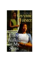 If You Walked In My Shoes