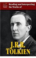 Reading and Interpreting the Works of J.R.R. Tolkien: (Lit Crit Guides)