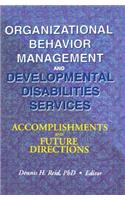 Organizational Behavior Management and Developmental Disabilities Services