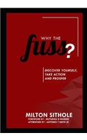 Why the Fuss?
