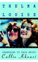 Thelma and Louise/Something to Talk about