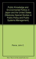 Public Knowledge and Environmental Politics in Japan and the United States
