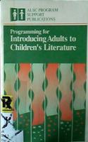 Programming for Introducing Adults to Children's Literature