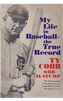 My Life in Baseball the True Record
