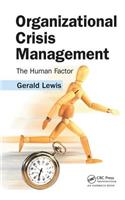 Organizational Crisis Management: The Human Factor