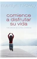 Comience a Disfrutar Su Vida: MÃ¡s AllÃ¡ de Las Luchas Cotidianas