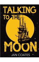 Talking to the Moon