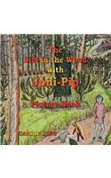The Life in the Wood with Joni-Pip Picture Book