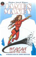 Nobody Gets the Girl: A Comic Book Novel
