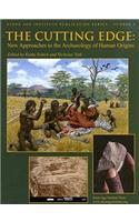 The Cutting Edge: New Approaches to the Archaeology of Human Origins