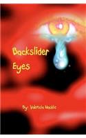 Backslider Eyes