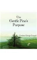 Gentle Pine's Purpose