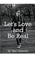 Let's Love and Be Real