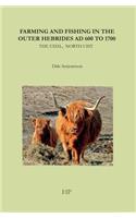 Farming and Fishing in the Outer Hebrides Ad 600 to 1700