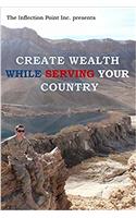 Create Wealth While Serving Your Country