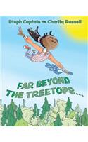 Far Beyond the Treetops