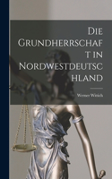 Grundherrschaft in Nordwestdeutschland