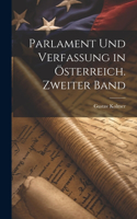 Parlament und Verfassung in Österreich. Zweiter Band