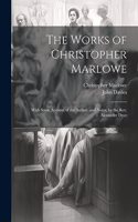 The Works of Christopher Marlowe