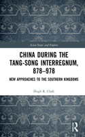 China During the Tang-Song Interregnum, 878-978