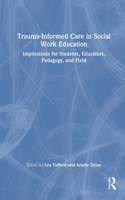 Trauma-Informed Care in Social Work Education