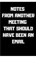Notes from Another Meeting That Should Have Been an Email