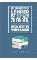 guter Lehrer ist schwer zu finden, hart zu verlassen und unmöglich zu vergessen