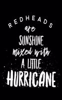 Redheads Are Sunshine Mixed With A Little Hurricane