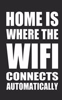 Home Is Where the Wifi Connects Automatically