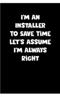 Installer Notebook - Installer Diary - Installer Journal - Funny Gift for Installer